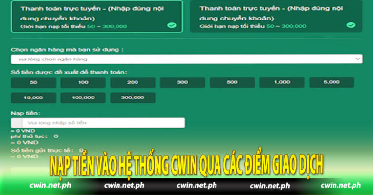 Nạp tiền vào hệ thống Cwin qua các điểm giao dịch